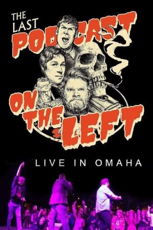 Poster Last Podcast on the Left: Live in Omaha (2020)