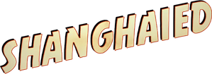 Shanghaied
