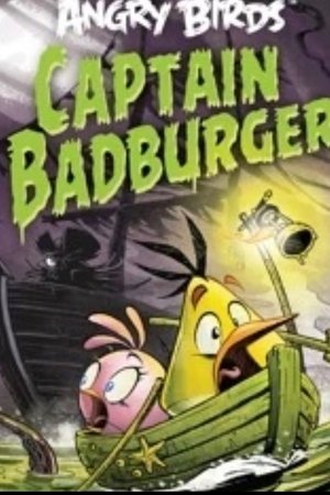Nonton film Angry Birds: Captain Badburger (2016) terbaru sub indo Nonton film Angry Birds: Captain Badburger (2016) terbaru sub indo