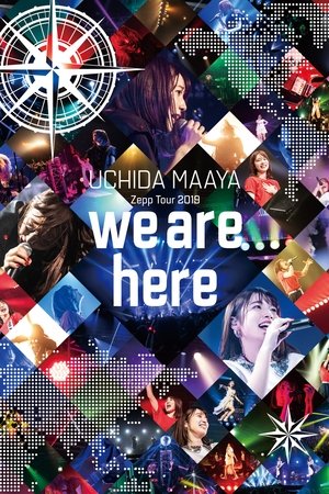 Poster UCHIDA MAAYA Zepp Tour 2019 we are here (2020)