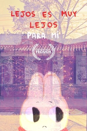 Lejos es muy lejos para mí