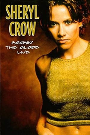 Sheryl Crow: Rockin' the Globe Live 2000