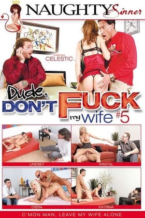 Poster Dude, Don't Fuck My Wife 5 (2015)