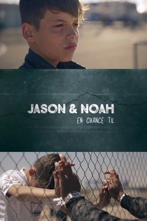 Poster Jason og Noah - En Chance Til 2017