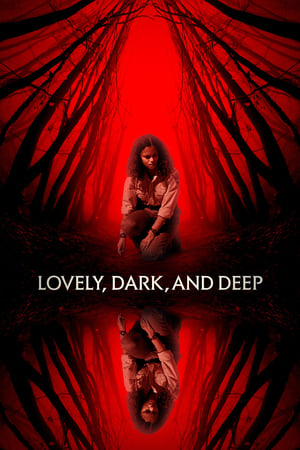 watch-Lovely, Dark, and Deep