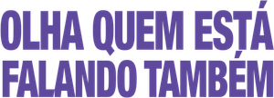 Olha Quem Está Falando Também