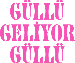 Güllü Geliyor Güllü
