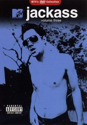 Jackass Volume Three Jackass Volume Three