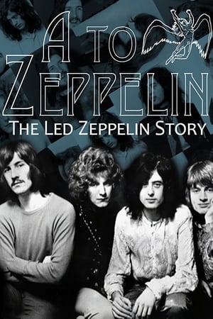 A to Zeppelin: The Story of Led Zeppelin poster