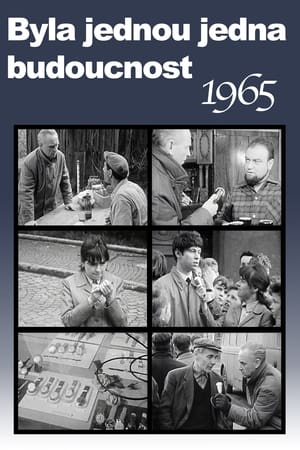 Poster Byla jednou jedna budoucnost: Podivná reportáž z přítomnosti 1965 (1965)