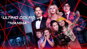 L’ultimo colpo di mamma (2020)