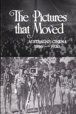 Image The Pictures That Moved: Australian Cinema 1896-1920