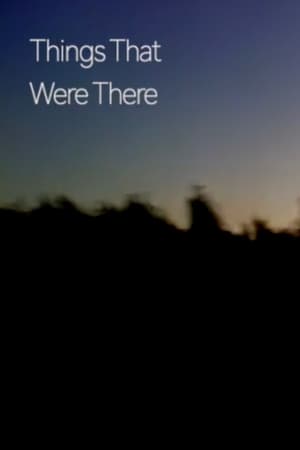 Poster di Things That Were There