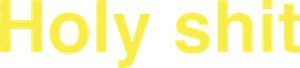 Holy Shit — Logos 1