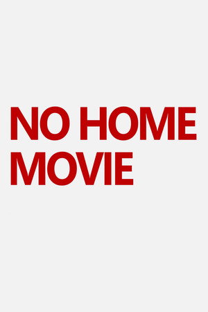 No Home Movie 6