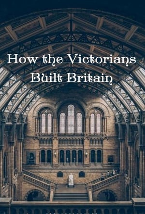 Image How the Victorians Built Britain