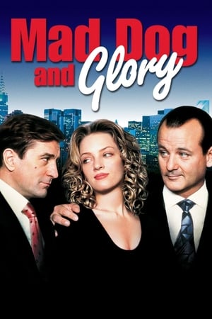 Click for trailer, plot details and rating of Mad Dog And Glory (1993)