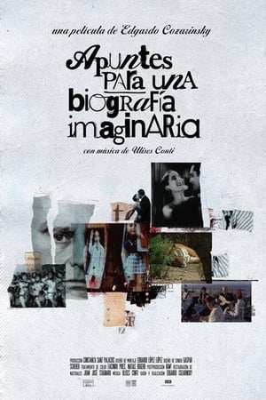 Apuntes para una biografía imaginaria (2010)