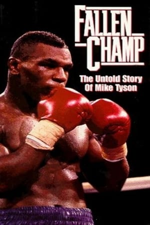 Poster Fallen Champ: The Untold Story of Mike Tyson 1993