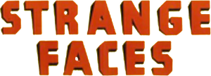 Strange Faces