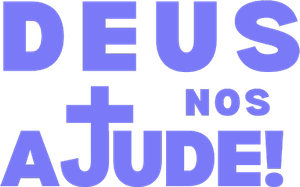 Deus Nos Ajude! — Logos 2