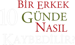 Bir Erkek 10 Günde Nasıl Kaybedilir?