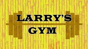 Larry’s Gym