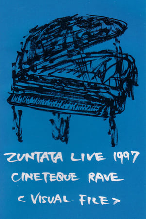 Zuntata Live '97 Cineteque Rave ~Visual File~
