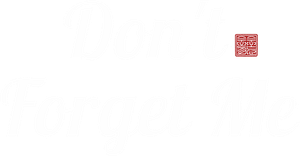 Don't Forget Me