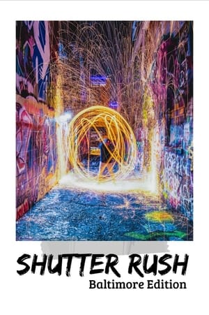 Shutter Rush - Baltimore Edition