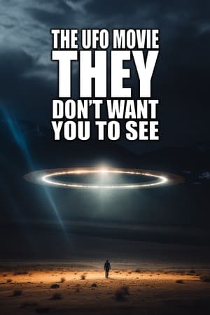 Image The UFO Movie THEY Don't Want You to See