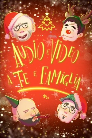 Nonton film Audio Video a Te e Famiglia (2017) terbaru sub indo