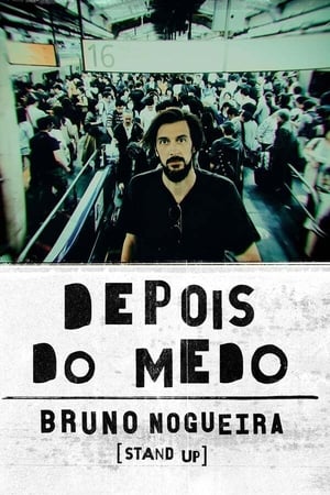 Poster Bruno Nogueira: Depois do Medo (Bastidores) (2020)