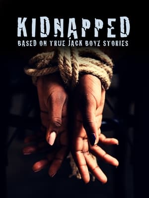 Poster Kidnapped: Based on True Jack Boyz Stories 2024