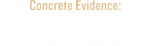 Concrete Evidence: A Fixer Upper Mystery