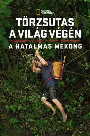 Image Törzsutas a világ végén: A Mekong bűvöletében