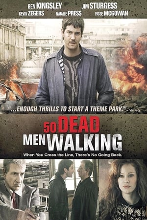 Click for trailer, plot details and rating of Fifty Dead Men Walking (2008)