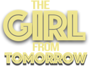 The Girl from Tomorrow