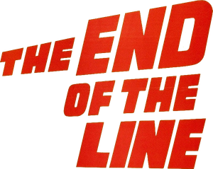The End of the Line