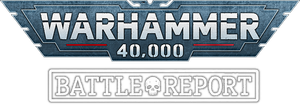 Warhammer 40.000: Battle Report