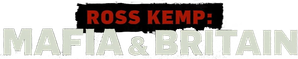 Ross Kemp: Mafia & Britain — Logos 1