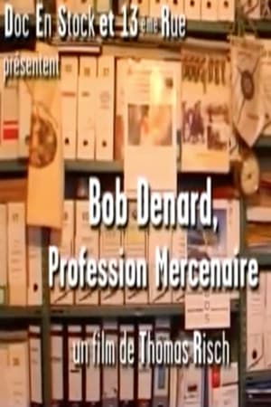 Poster Bob Denard, Profession Mercenaire 2005
