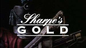 Sharpe's Gold - Episode 1