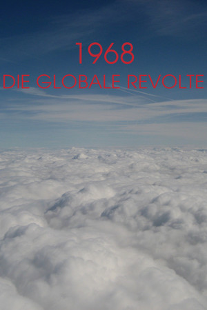 1968 - Die globale Revolte