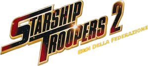 Starship Troopers 2 - Eroi della Federazione