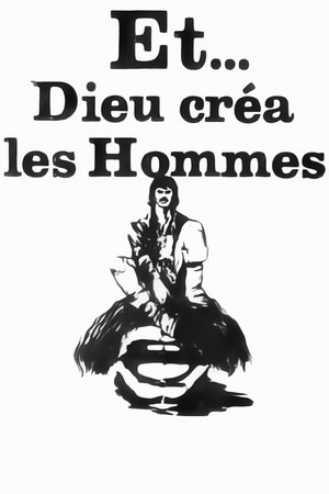 Et... Dieu créa les hommes