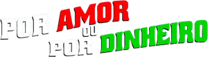 Por Amor ou Por Dinheiro