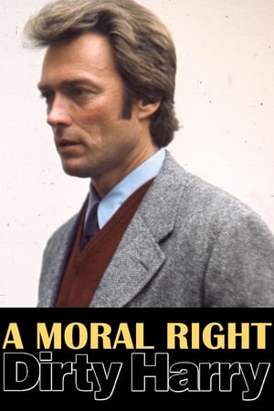 Poster A Moral Right: The Politics of Dirty Harry 2008