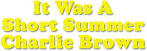 It Was a Short Summer, Charlie Brown