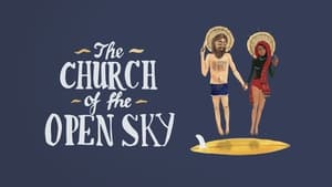 The Church of the Open Sky film complet